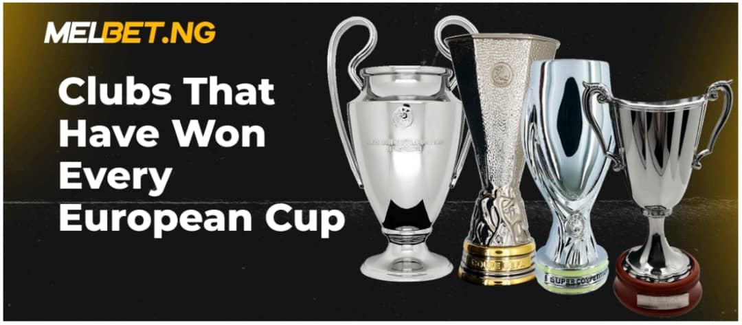 Clubs That Have Won Every European Cup